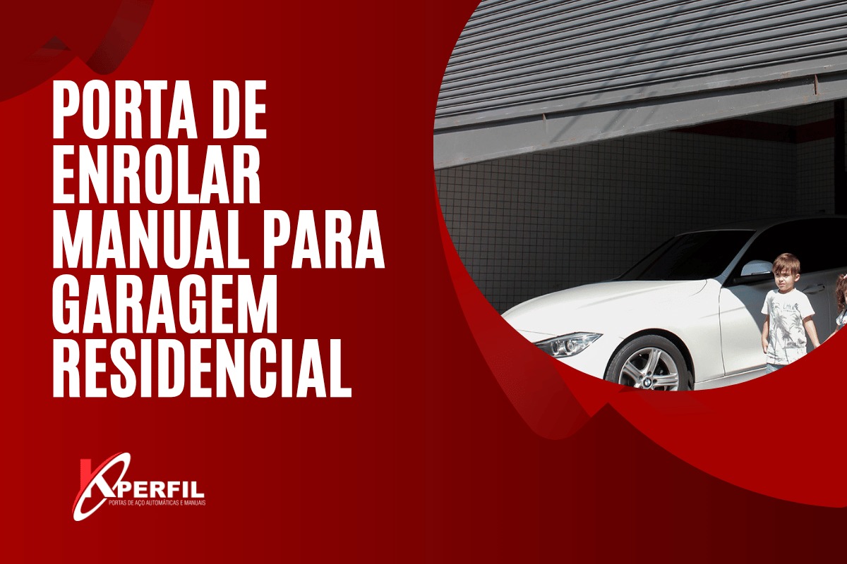 Porta de Enrolar Manual para Garagem Residencial | K-Perfil